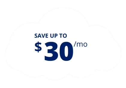Save up to $30 a month