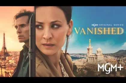 Movie poster for MGM+ series Vanished featuring a man and woman with the Eiffel Tower and a domed church in the background.